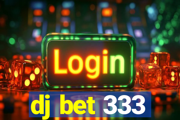 dj bet 333